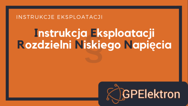 Instrukcja eksploatacji rozdzielni niskiego napięcia