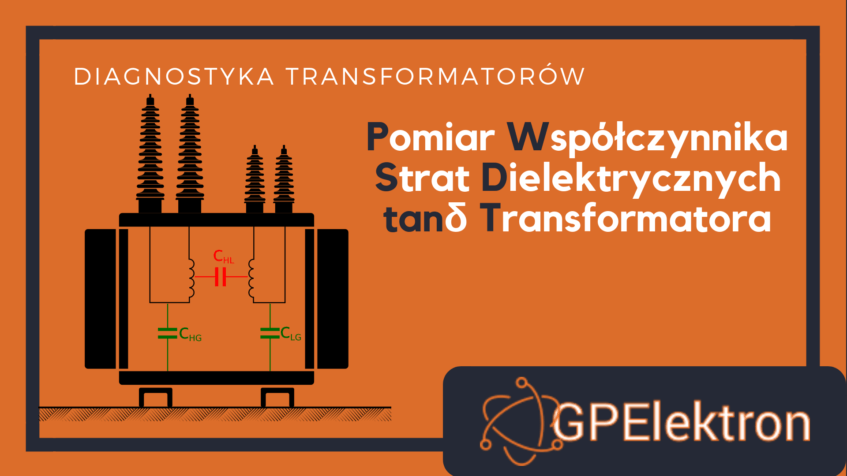 pomiar-wspolczynnika-strat-dielektrycznych-tangens-delta-transformatora-intro